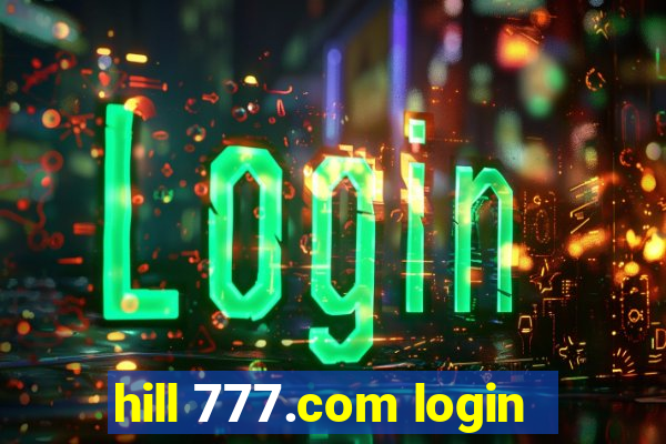 hill 777.com login